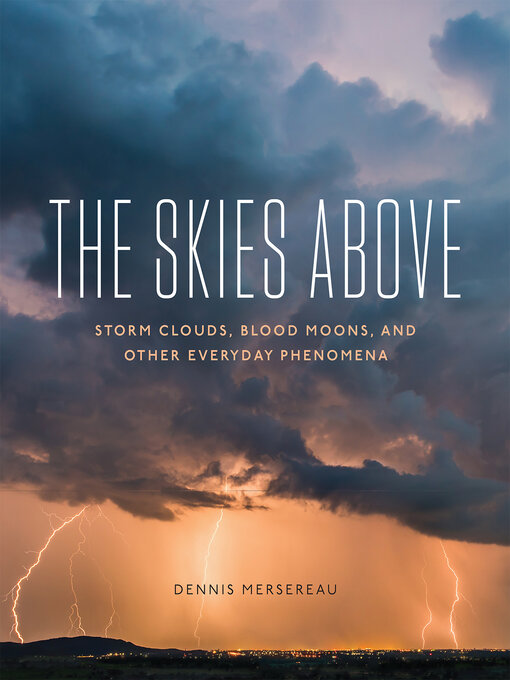 Title details for The Skies Above by Dennis Mersereau - Available